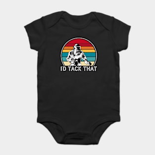 I'd Tack That T Shirt For Women Men Baby Bodysuit